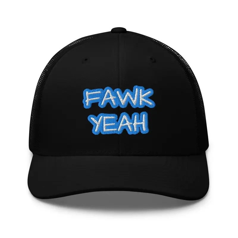 Fawk Yeah trucker hat