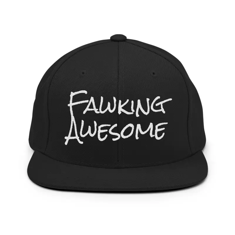 Fawking Awesome snapbacks