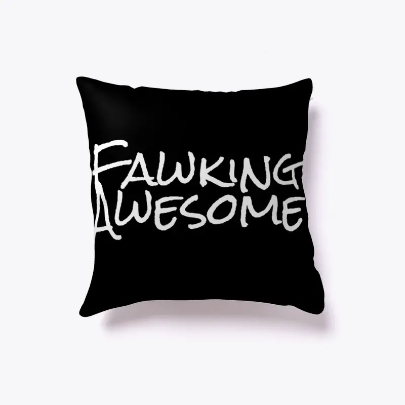 Fawking Awesome home essentials