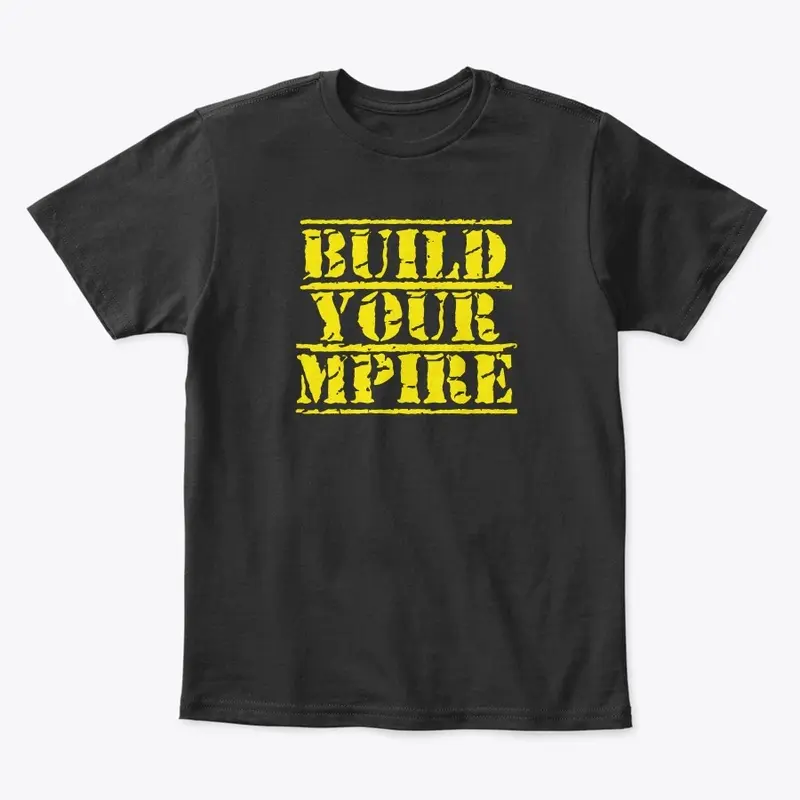 Build Your Mpire Original