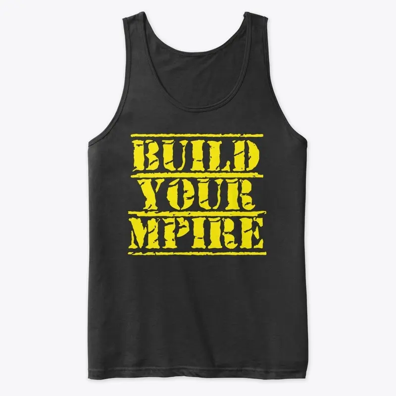 Build Your Mpire Original