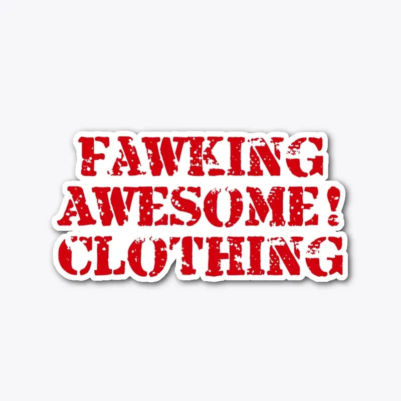 Fawking Awesome! clothing Original