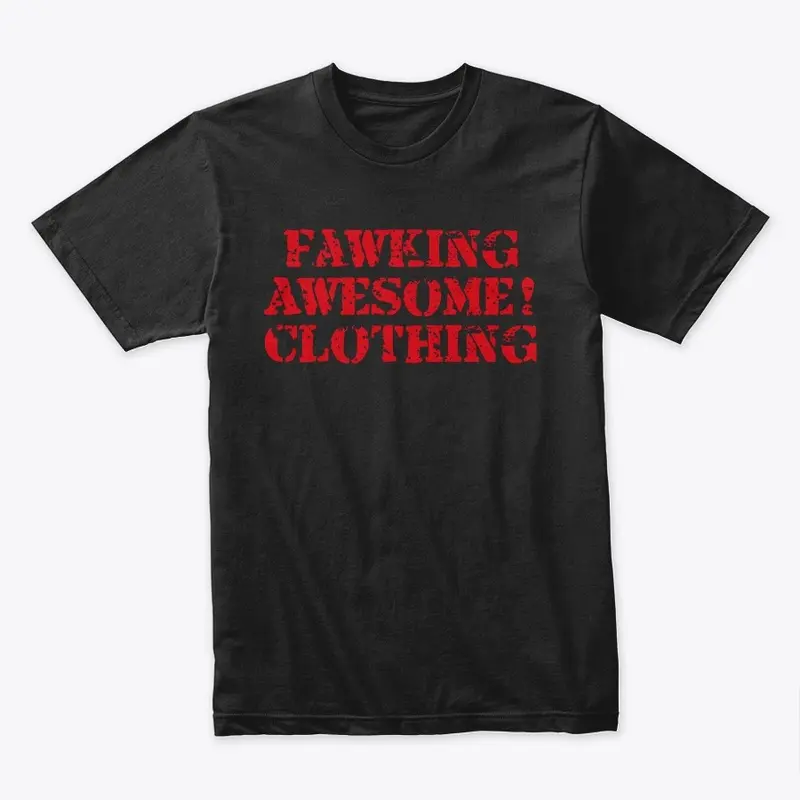 Fawking Awesome! clothing Original